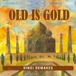 Old is Gold - Hindi Remakes - Anwesshaa Dattagupta Song Download